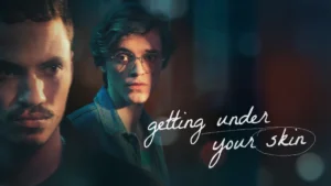 ‘Getting Under Your Skin’ Undercover Drama Greenlit for Second Season (EXCLUSIVE)